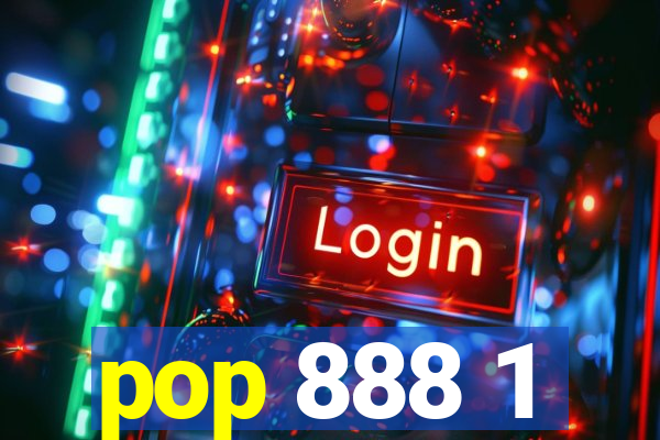 pop 888 1